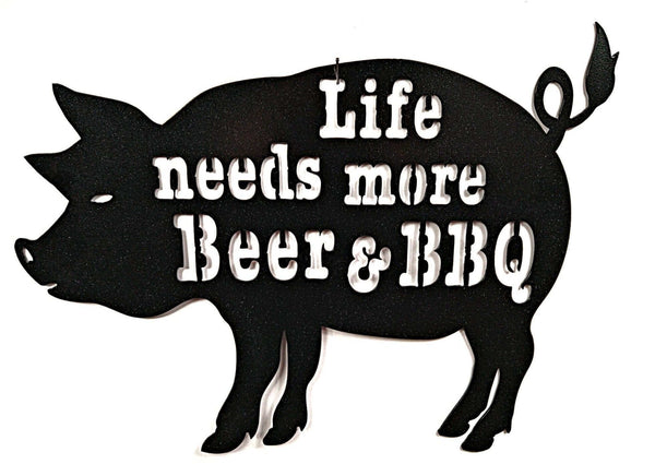 Life Needs More Beer & BBQ Pig Metal BBQ Sign