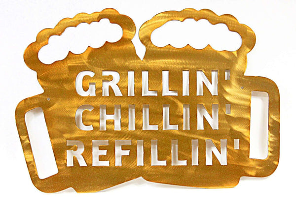 Grillin' Chillin' Refillin' Metal Sign