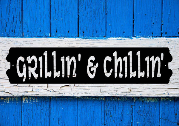 Grillin' & Chillin' Metal Sign