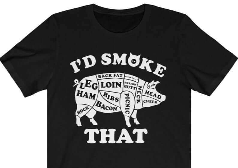 I'd Smoke That Pig Barbecue T-Shirt