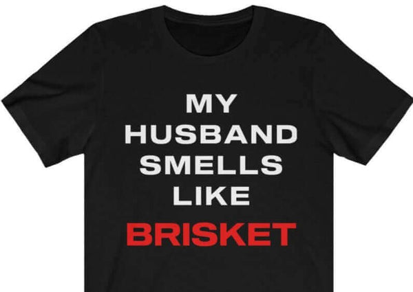My Husband Smells Like Brisket Barbecue T-Shirt
