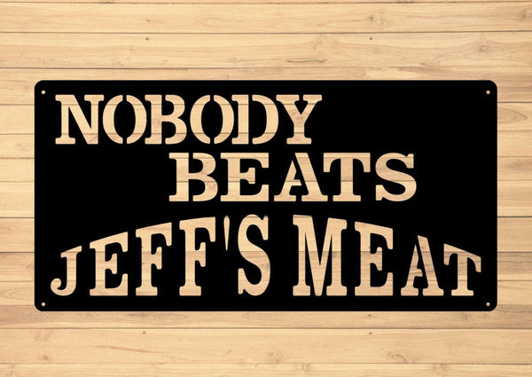 Custom Nobody Beats My Meat Metal Barbecue Sign