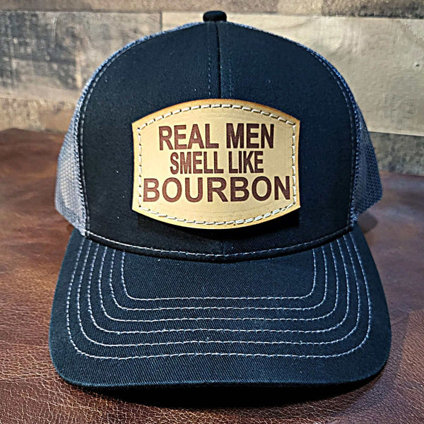 Real Men Smell Like Bourbon Hat