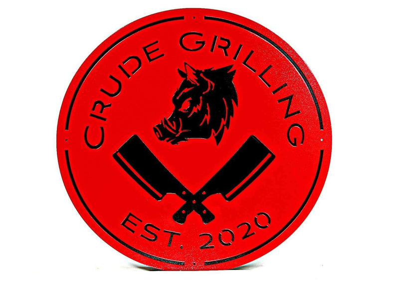 Crude Grilling Custom Metal Logo Sign