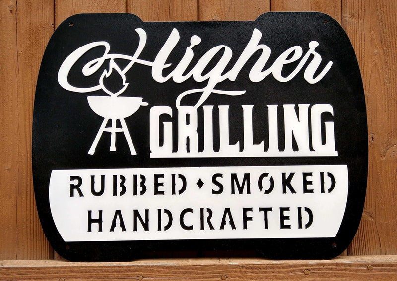 Higher Grilling BBQ Custom Metal Logo Sign