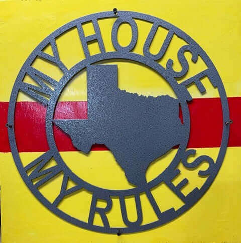 My House My Rules Texas Metal Sign